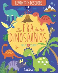 la era de los dinosaurios levanta y descubre-9788418825040