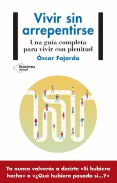 vivir sin arrepentirse-oscar fajardo-9788418927140