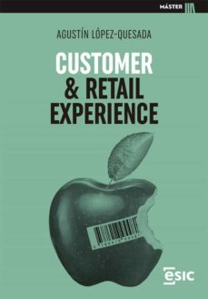 customer &amp; retail experience (ebook)-agustin lopez-quesada-9788418944840