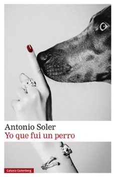 yo que fui un perro (ebook)-antonio soler-9788419075840