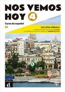 nos vemos hoy 4. curso de español b2 edicion hibrida-9788419236340