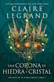 una corona de hiedra y cristal-claire le grand-9788419266040