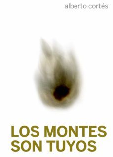 los montes son tuyos-alberto cortes-9788419323040