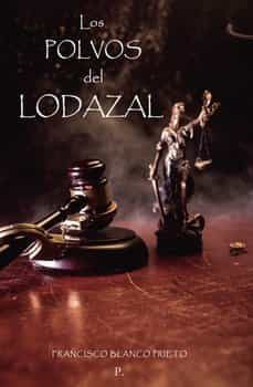 los polvos del lodazal-francisco blanco prieto-9788419342140