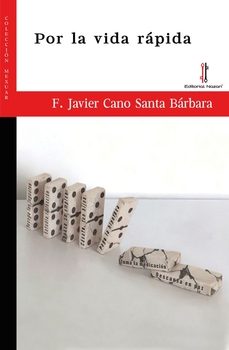 por la vida rapida-f. javier cano santa barbara-9788419427540