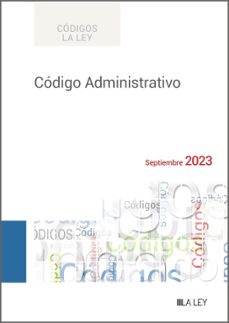 (i.b.d.) codigo administrativo 2023-redaccion la ley-9788419446640