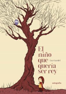 el niño que queria ser rey (ebook)-luz gardel-9788419528940