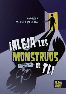 ¡aleja los monstruos de ti! (ebook)-angela miguel pellon-9788419602909
