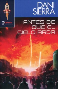 antes de que el cielo arda-dani sierra-9788419691040