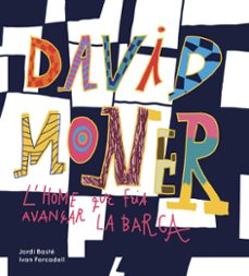 david moner. l home que feia avançar la barca-jordi baste-9788419794840