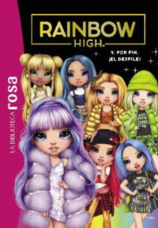 rainbow high, 8: y, por fin, ¡el desfile!-vanessa rubio barreau-9788419804440