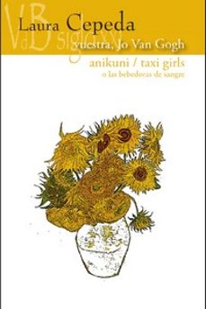 vuestra, jo van gogh / anikuni / taxi girls o las bebedoras de sangre-laura cepeda-9788419850140