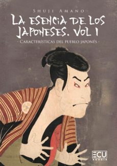 la esencia de los japoneses. vol i. caracteristicas del pueblo japones-shuji amano-9788419894540