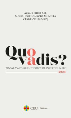 quo vadis? pensar y actuar en tiempos de incertidumbre-fabrice hadjadj-9788419976840