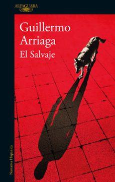 el salvaje-guillermo arriaga-9788420419640