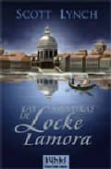 las mentiras de locke lamora: libro primero de las cronicas de lo s caballeros bastardos-scott lynch-9788420683140