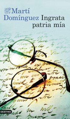 ingrata patria mia (ebook)-marti dominguez-9788423368440