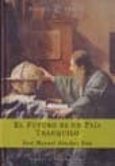el futuro es un pais tranquilo: cartas a isaac newton (9687-9688 d.c.)-9788423997640