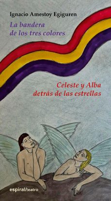 la bandera de los tres colores / celeste y alba detras de las est rellas-ignacio amestoy egiguren-9788424514440