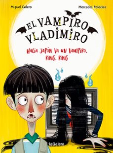 el vampiro vladimiro 4. hacia japón va un vampiro, ring, ring-miguel calero-9788424673840