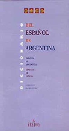 diccionario del español de argentina, español de argentina-españo l de españa-9788424922740