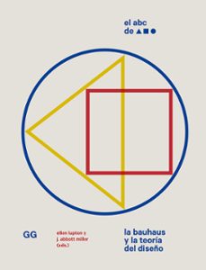 el abc de la bauhaus: la bauhaus y la teoria del diseño-9788425232640