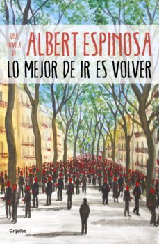lo mejor de ir es volver (ebook)-albert espinosa-9788425357640
