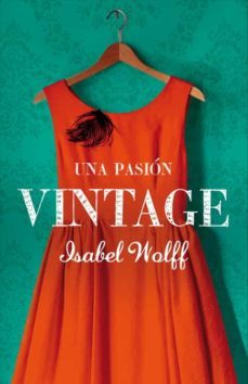 una pasion vintage-isabel wolff-9788426419040