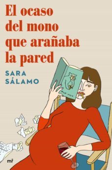 el ocaso del mono que arañaba la pared (ebook)-sara salamo-9788427047440