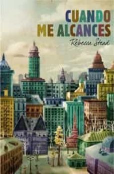 cuando me alcances-rebecca stead-9788427200340