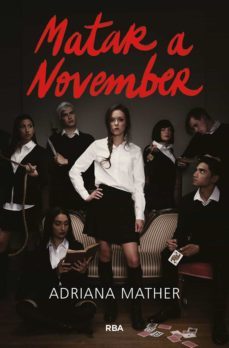 matar a november 1 - matar a november (ebook)-adriana mather-9788427218840