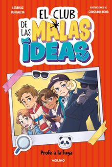 el club de las malas ideas 2 - profe a la fuga (ebook)-estibaliz burgaleta-9788427248540