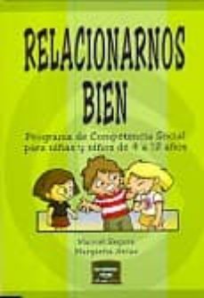 relacionarnos bien: programa de competencia social para niñas y n iños de 4 a 12 años-9788427714540
