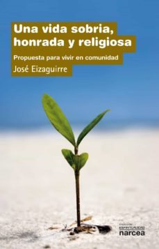 una vida sobria, honrada y religiosa (ebook)-jose eizaguirre fernandez palacios-9788427717640
