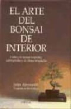 el arte del bonsai de interior-john ainsworth-9788428208840