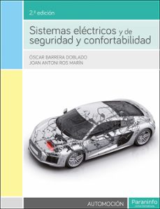 sistemas electricos y de seguridad y confortabilidad (2ª ed.)-joan antoni ros marin-oscar barrera doblado-9788428338240