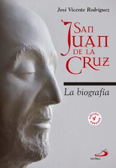 san juan de la cruz: la biografia-jose vicente rodriguez-9788428552240