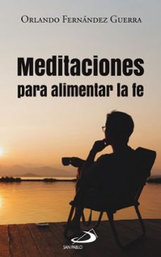 meditaciones para alimentar la fe (ebook)-orlando fernández guerra-9788428573740