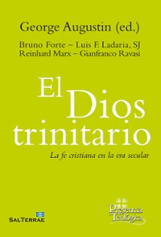 el dios trinitario: la fe cristiana en la era secular-augustin george-9788429328240