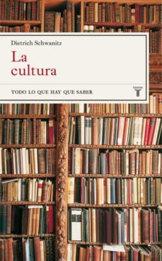 la cultura: todo lo que hay que saber-9788430605040