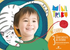 conocimiento entorno mi cuerpo 3 años educacion infantil ed 2017 mini tribu-9788430712540