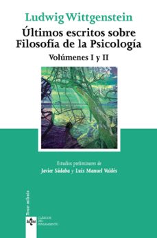 ultimos escritos sobre filosofia de la psicologia ( volumenes i y ii )-ludwig wittgenstein-9788430945740