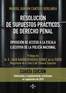 resolucion de supuestos practicos de derecho penal (4ª ed.): oposicon de acceso a la escala ejecutiva de la policia nacional  adaptados a las leyes organicas 1/2015 y 2/2015, de 30 de marzo-9788430975440
