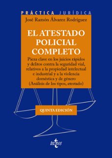 el atestado policial completo (5ª ed.)-9788430989140