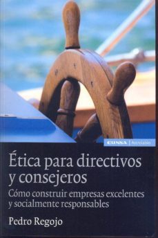 etica para directivos y consejeros-pedro regojo-9788431330040
