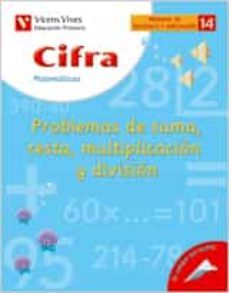 14. cifra problemas suma, resta, multiplicacion y division (educa cion primaria, matematicas, material de refuerzo)-9788431680640