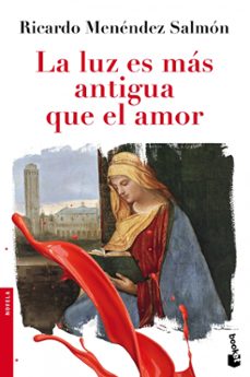 la luz es mas antigua que el amor-9788432210440