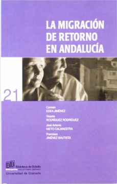 la migracion de retorno de andalucia-carmen egea jimenez-9788433833440