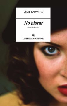no plorar-lydie salvayre-9788433936240