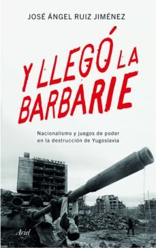 y llego la barbarie (ebook)-jose angel ruiz jimenez-9788434423640